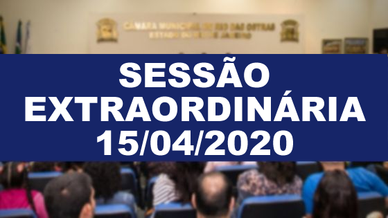 Sessão Extraordinária 15/04/2020